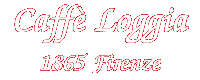Caff� Loggia - 1856 Firenze