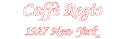 Caff� Regio - 1927 New York