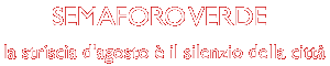 semaforo verde - la striscia d'agosto è il silenzio della città