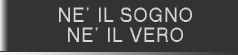 N il sogno N il vero