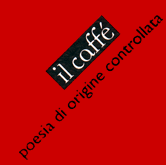 Il caffè poesia di origine controllata